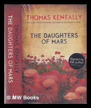 Item #337824 The daughters of Mars / Thomas Keneally. Thomas Keneally