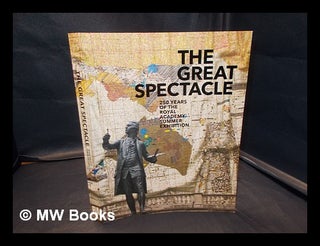 Item #337909 The great spectacle : 250 years of the Royal Academy Summer Exhibition / Mark...