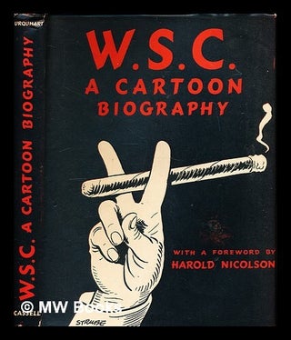 Item #338058 W.S.C. : a cartoon biography / compiled by Fred Urquhart ; with a foreword by Harold...