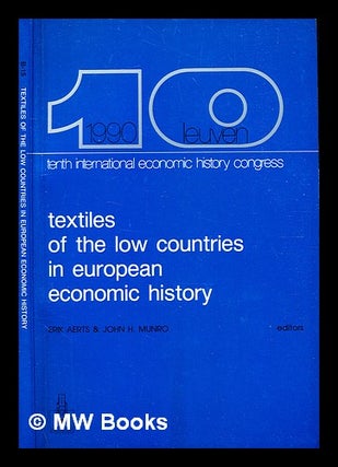 Item #338062 Textiles of the Low Countries in European economic history, session B-15 :...