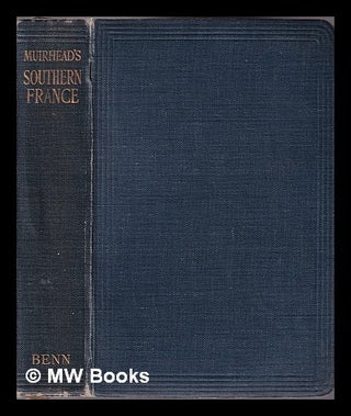 Item #338087 Southern France, with Corsica / edited by Findlay Muirhead and Marcel Monmarché....