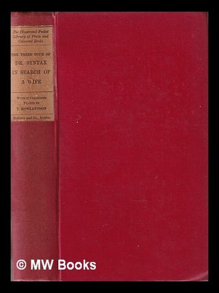 Item #338261 The tour of Doctor Syntax in Search of A Wife... A poem with Twenty-Five Coloured...