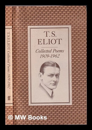 Item #338332 Collected poems, 1909-1962 / T.S. Eliot. T. S. Eliot, Thomas Stearns