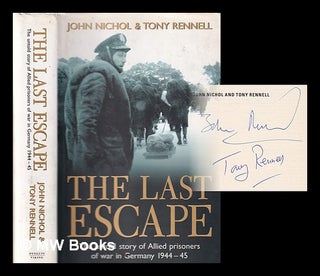 Item #338346 The last escape: the untold story of allied prisoners of war in Germany, 1944-45 /...
