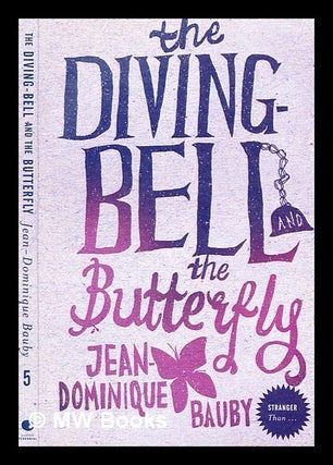 Item #338351 The diving-bell and the butterfly . Jean-Dominique Bauby ; translated by Jeremy...