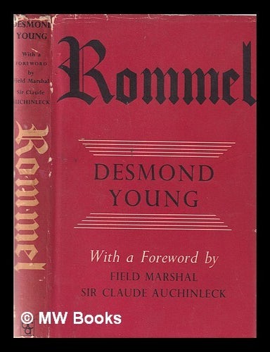 Item #338504 Rommel / by Desmond Young; with a foreword by Field-Marshal Sir Claude Auchinleck. Desmond Young.