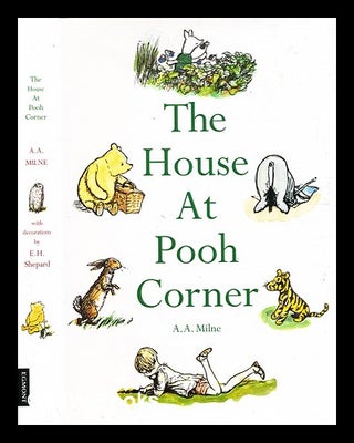 Item #338513 The house at Pooh corner / A.A. Milne ; with decorations by E.H. Shepard. A. A....