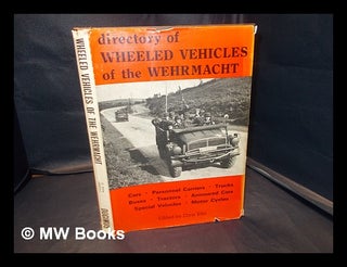 Item #338534 Directory of wheeled vehicles of the Wehrmacht, 1933-45 / edited by Chris Ellis....