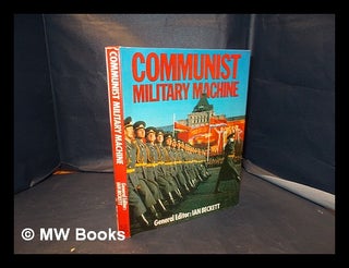 Item #338559 Communist Military Machine. Ian Frederick William Beckett, 1950