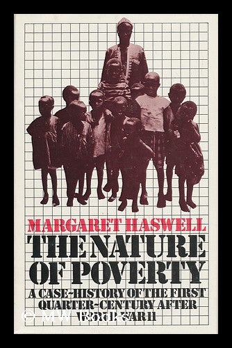 Item #33865 The Nature of Poverty - a Case History of the First Quarter Century after World War II. Margaret Haswell.