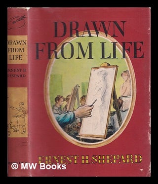 Item #338683 Drawn from life. Ernest Howard Shepard