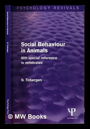 Item #338737 Social behaviour in animals : with special reference to vertebrates / N. Tinbergen....