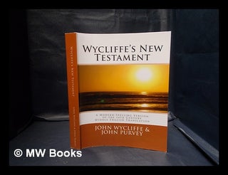 Item #338796 Wycliffe's New Testament / translated by John Wycliffe and John Purvey; Terence P....
