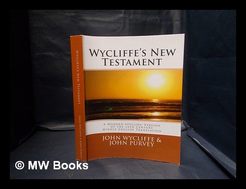 Item #338796 Wycliffe's New Testament / translated by John Wycliffe and John Purvey; Terence P. Noble (editor and publisher). Terry. Wycliffe Noble, John, John. Purvey.