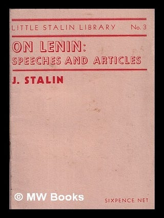 Item #339640 On Lenin: Speeches and Articles. Joseph Stalin
