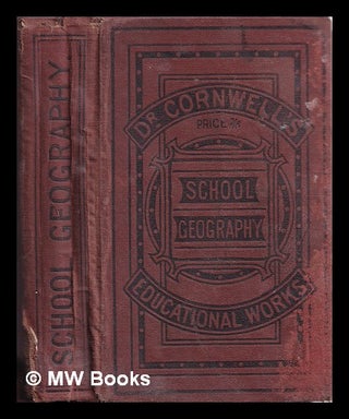 Item #339872 A school geography / By James Cornwell. James Cornwell