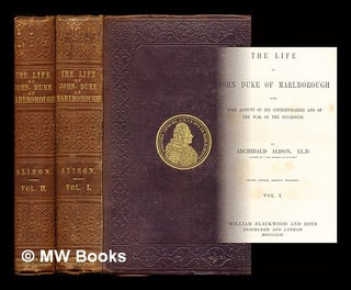Item #341092 The life of John, Duke of Marlborough : with some account of his contemporaries and...