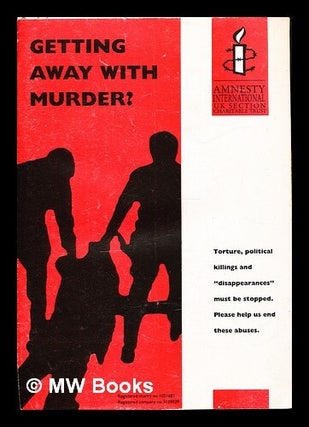 Item #341133 Getting Away With Murder? torture, political killings and "disappearances" must be...