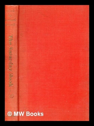 Item #341542 The Saturday book. 9th year / edited by Leonard Russell ; the book was designed by...