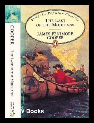 Item #341666 The last of the Mohicans / James Fenimore Cooper. James Fenimore Cooper