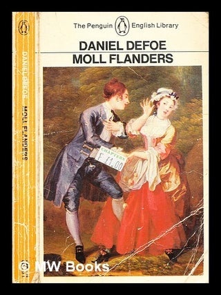Item #341674 The fortunes and misfortunes of the famous Moll Flanders / Daniel Defoe. Daniel Defoe