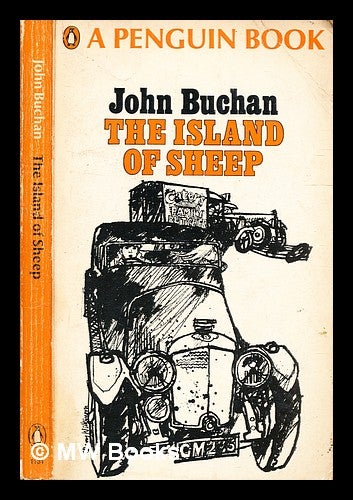 Item #341686 The island of sheep / John Buchan. John Buchan.