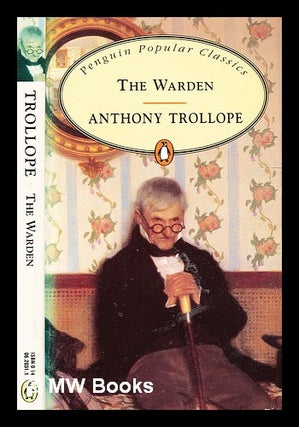 Item #341701 The warden / Anthony Trollope. Anthony Trollope