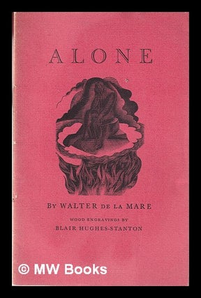 Item #341765 Alone / wood engravings by Blair Hughes-Stanton. Walter De la Mare