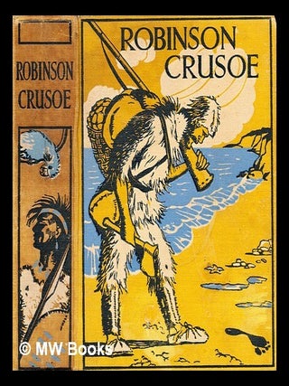 Item #342118 Robinson Crusoe / by Daniel Defoe ; with illustrations by Elenore Plaisted Abbott....