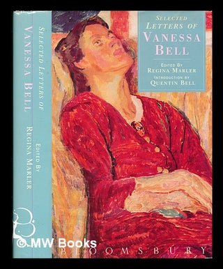 Item #342192 The selected letters of Vanessa Bell / edited by Regina Marler. Vanessa Bell, Regina...