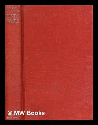 Item #342282 Selected letters of Henry James / Henry James ; edited, with an introduction, by...
