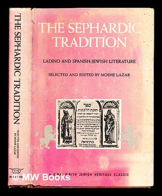 Item #342374 The Sephardic tradition : Ladino and Spanish-Jewish literature. / Selected and...