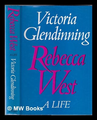 Item #342393 Rebecca West, a life / Victoria Glendinning. Victoria Glendinning