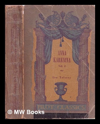 Item #342438 Anna Karenina / by Leo Tolstoy Vol 2. Leo graf Tolstoy
