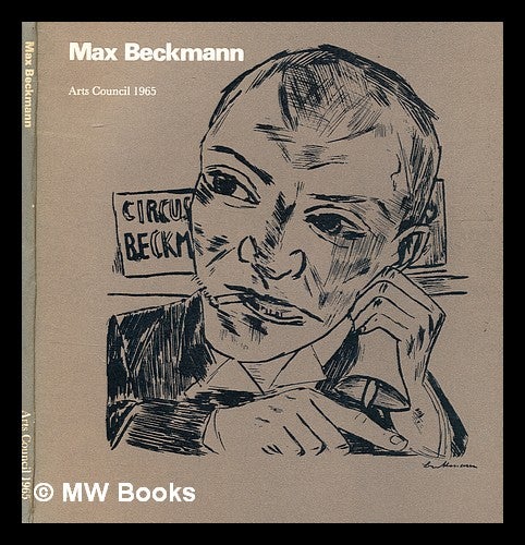 Item #342570 Max Beckmann 1884-1950 / The Arts Council. Arts Council of Great Britain, compiler.