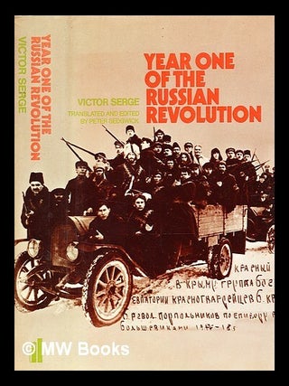 Year one of the Russian revolution / (by) Victor Serge ; translated (from the French) and edited. Victor Serge.