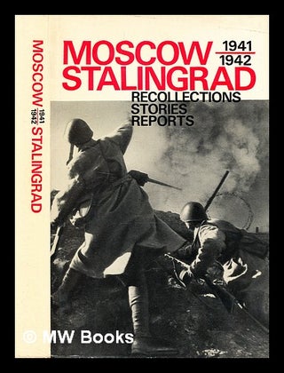 Item #342646 Moscow 1941/1942 Stalingrad [recollections, stories, reports / by A. Vassilevsky,...