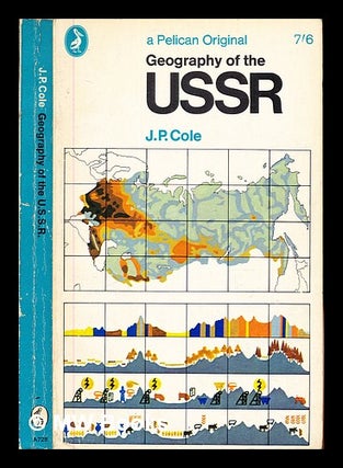 Item #342811 A geography of the U.S.S.R. / [by] John Cole. John Peter Cole