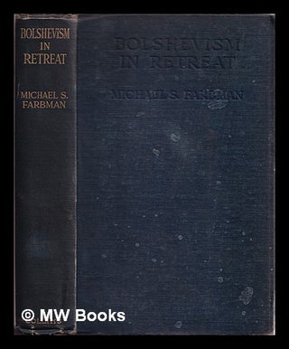 Item #342867 Bolshevism in retreat / by Michael S. Farbman. Michael S. Farbman