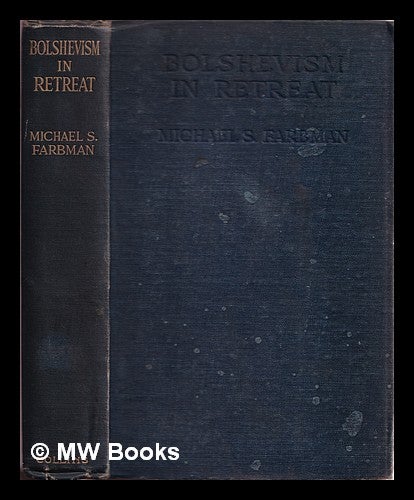 Item #342867 Bolshevism in retreat / by Michael S. Farbman. Michael S. Farbman.