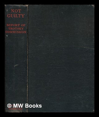 Item #342926 Not guilty : report of the Commission of Inquiry into the Charges Made Against Leon...