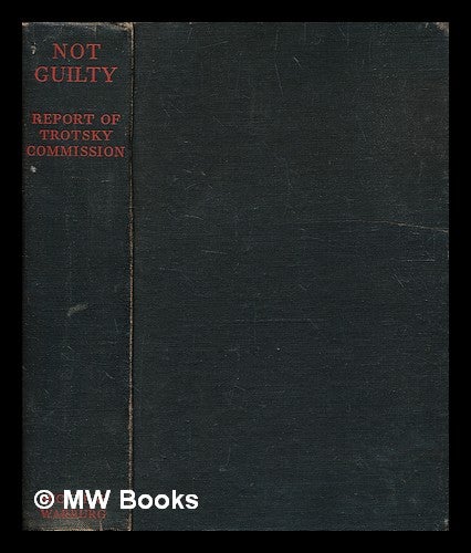 Item #342926 Not guilty : report of the Commission of Inquiry into the Charges Made Against Leon Trotsky in the Moscow Trials / John Dewey, chairman ... [et al.]. Commission of Inquiry into the Charges Made Against Leon Trotsky in the Moscow Trials.