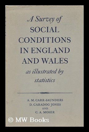 Item #34293 A Survey of Social Conditions in England and Wales : As Illustrated by Statistics /...