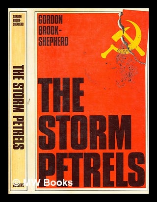 Item #342930 The storm petrels : the first Soviet defectors, 1928-1938 / (by) Gordon...