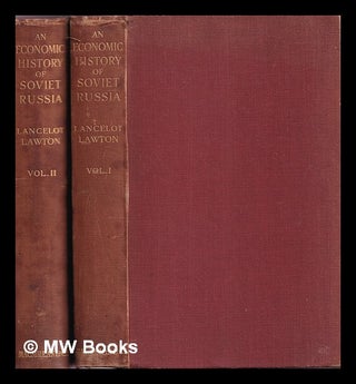 Item #343152 An economic history of soviet Russia [2 volumes]. Lancelot Lawton
