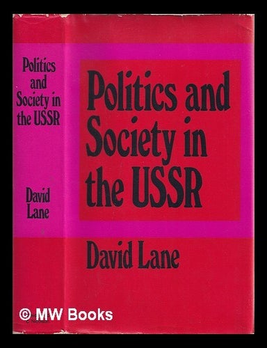 Item #343162 Politics and society in the USSR / David Lane. D. Lane.