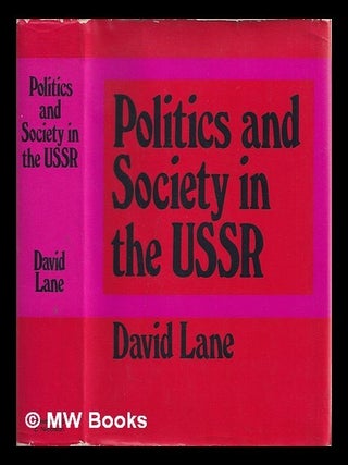 Politics and society in the USSR / David Lane. D. Lane.