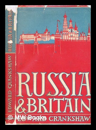 Item #343165 Russia and Britain / [by] Edward Crankshaw. Edward Crankshaw