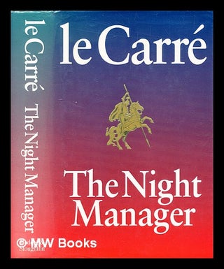 Item #343350 The night manager / John le Carré. John Le Carr&eacute