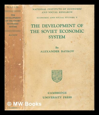 Item #343401 The development of the Soviet economic system : an essay on the experience of...